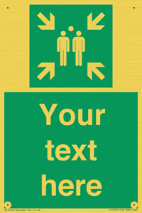 Custom sign safe condition evacuation assembly point